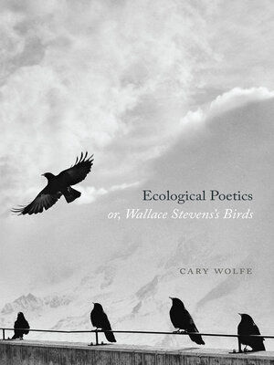 cover image of Ecological Poetics; or, Wallace Stevens's Birds